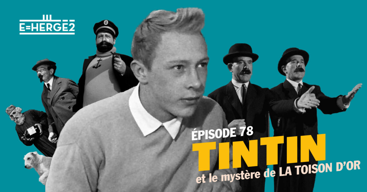 E=Hergé2 - Tintin et le mystère de la Toison d'Or